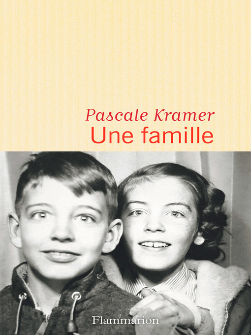 Title details for Une famille by Pascale Kramer - Available